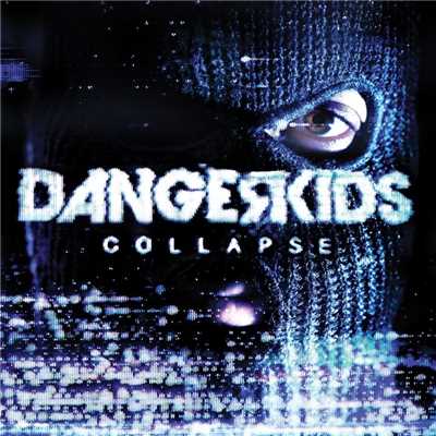Collapse/Dangerkids