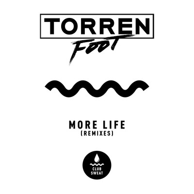 シングル/More Life (Kaiser Waldon Remix)/Torren Foot