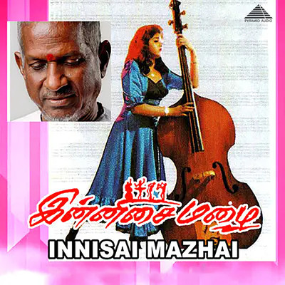 Innisai Mazhai (Original Motion Picture Soundtrack)/Ilaiyaraaja & Vaali