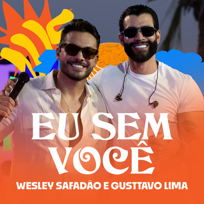 Wesley Safadao & Gusttavo Lima