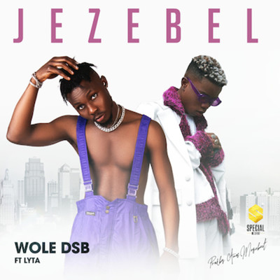 Jezebel (feat. Lyta)/Wole DSB
