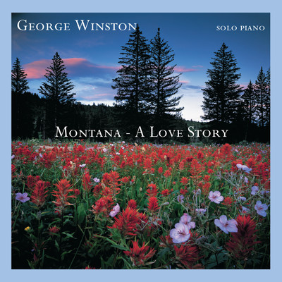 アルバム/Montana: A Love Story/George Winston