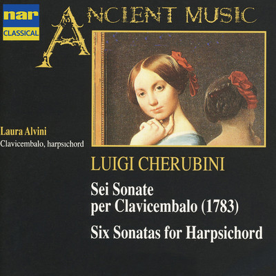 Luigi Cherubini: Sei sonate per clavicembalo/Laura Alvini
