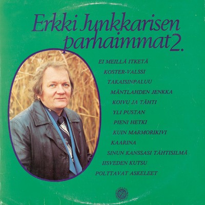 アルバム/Erkki Junkkarisen parhaimmat 2/Erkki Junkkarinen