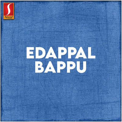 Ahiram/Bappu Velliparamba and Edappal Bappu