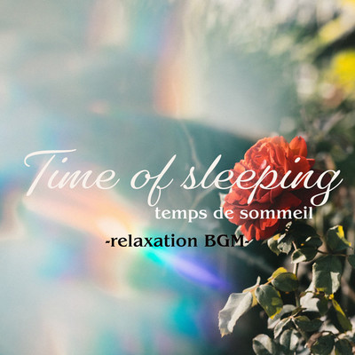 シングル/Time of sleeping-relaxation BGM-/G-axis sound music