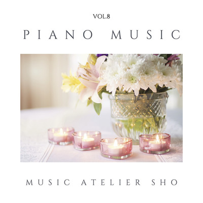 アルバム/Piano Music VOL.8/Sho