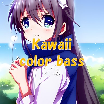 Kawaii color bass/Ryouta.H