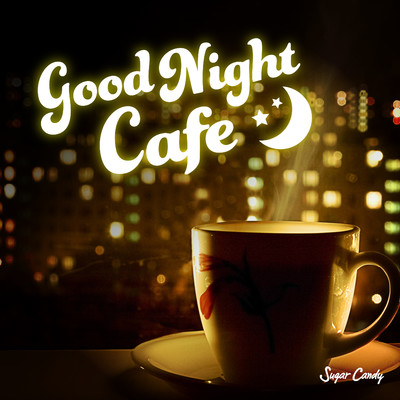 Good Night Cafe/Chill Cafe Beats