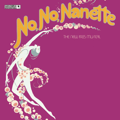 No, No, Nanette - Original Broadway Cast: I Want to Be Happy/Jack Gilford／Susan Watson／No