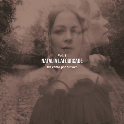 アルバム/Un Canto por Mexico, Vol. 1/Natalia Lafourcade