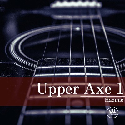 Upper Axe 1/Hazime