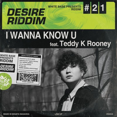 シングル/I WANNA KNOW U (feat. Teddy K Rooney)/WHITE BASE