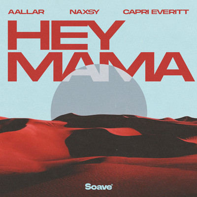 シングル/Hey Mama/AALLAR, Naxsy & Capri Everitt