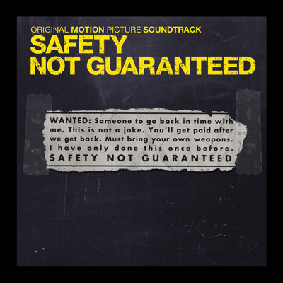 Safety Not Guaranteed (Original Motion Picture Soundtrack)/Various Artists