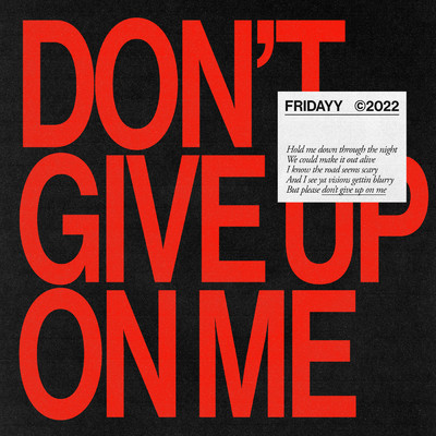 Don't Give Up On Me (Explicit)/Fridayy