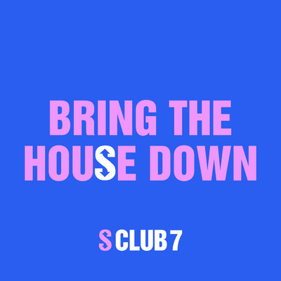 アルバム/Bring The House Down/S CLUB 7