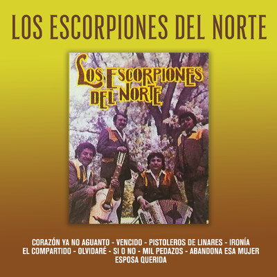Corazon Ya No Aguanto/Los Escorpiones Del Norte