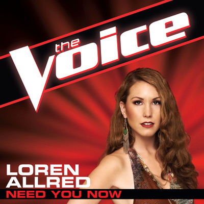シングル/Need You Now (The Voice Performance)/Loren Allred