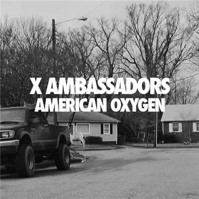 American Oxygen/X・アンバサダーズ