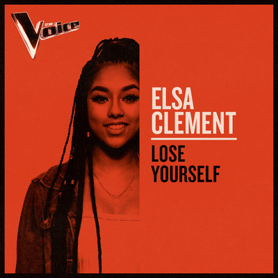 シングル/Lose Yourself (The Voice Australia 2019 Performance ／ Live)/Elsa Clement