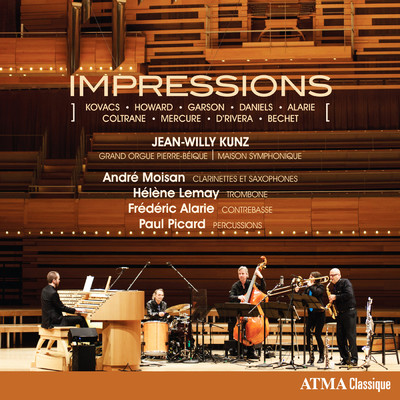 Impressions/Jean-Willy Kunz／Andre Moisan／Helene Lemay／Frederic Alarie／Paul Picard