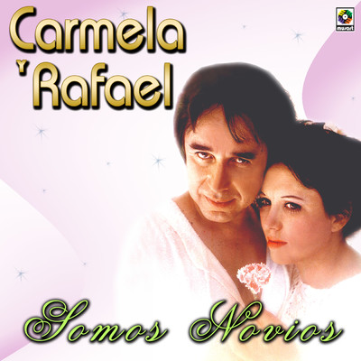 アルバム/Somos Novios/Carmela y Rafael