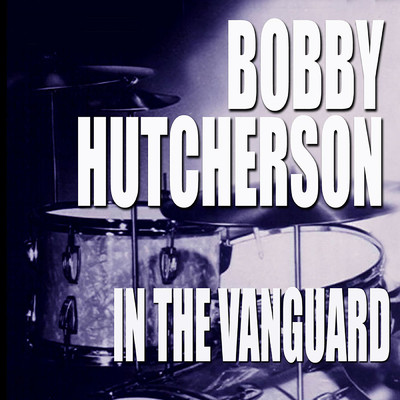 In The Vanguard (Live)/ボビー・ハッチャーソン