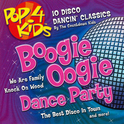 アルバム/Pop 4 Kids: Boogie Oogie Dance Party/The Countdown Kids