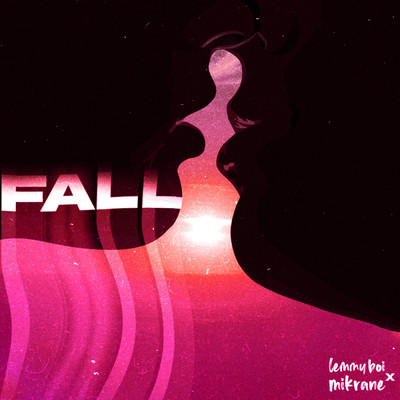 シングル/Fall/Lemmy Boi & Mikrane