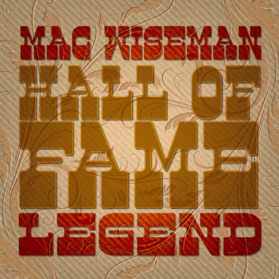 アルバム/Mac Wiseman: Hall of Fame Legend/Mac Wiseman