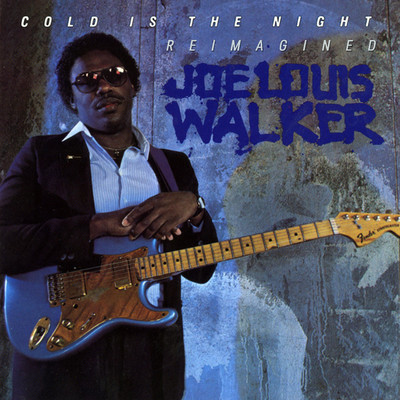Fuss and Fight: Reimagined/Joe Louis Walker