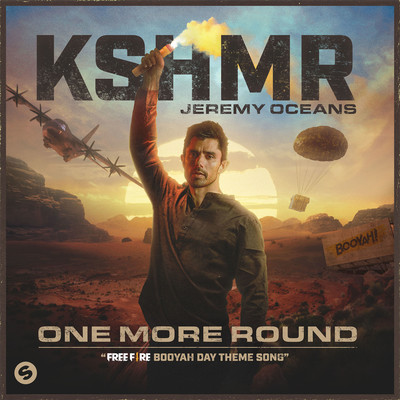 One More Round (Free Fire Booyah Day Theme Song)/KSHMR