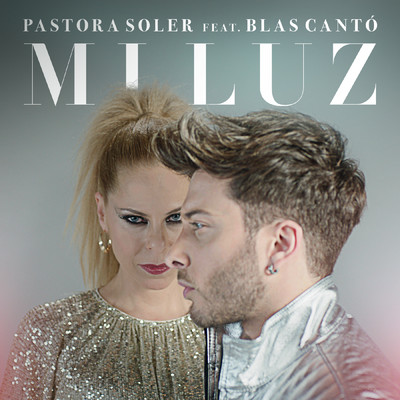 Mi luz (feat. Blas Canto)/Pastora Soler