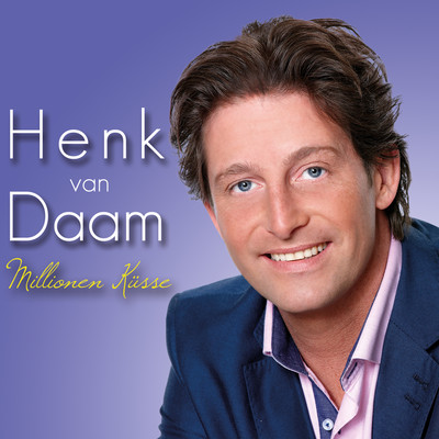 アルバム/Millionen Kusse/Henk van Daam