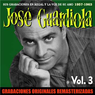 アルバム/Sus grabaciones en Regal y La Voz de su Amo, Vol. 3 (1957-1963) [2018 Remaster]/Jose Guardiola