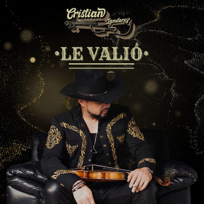 シングル/Le valio  (studio)/Cristian Landeros y su dezmadre