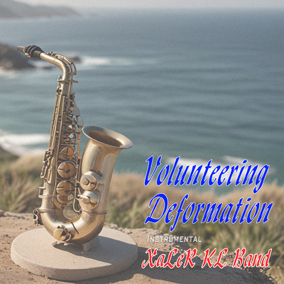 Volunteering Deformation (Instrumental)/Xaler KL Band