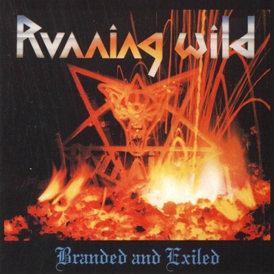 Branded and Exiled/Running Wild