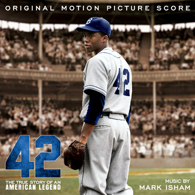 42 (Original Motion Picture Score)/Mark Isham
