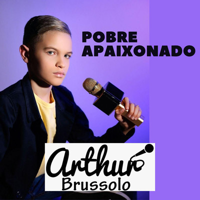 シングル/Pobre Apaixonado/Arthur Brussolo