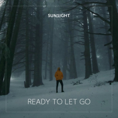 シングル/Ready To Let Go/Sun1ight