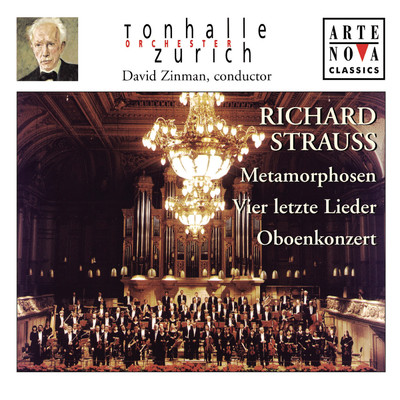 Richard Strauss: Vier letzte Lieder; Metamorphosen; Oboenkonzert/David Zinman
