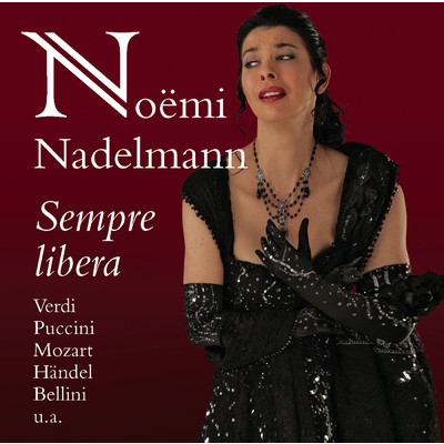 Noemi Nadelmann: Sempre Libera/Noemi Nadelmann