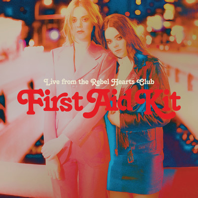 Rebel Heart (Live)/First Aid Kit