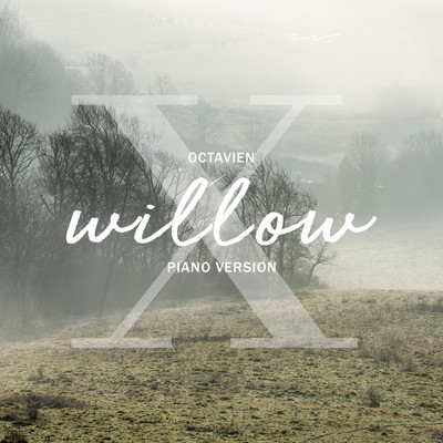 willow (Piano Version)/Octavien X