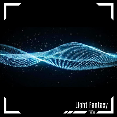 シングル/Light Fantasy/TAKE8