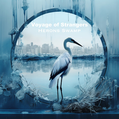 Voyage of Strangers/Herons Swamp