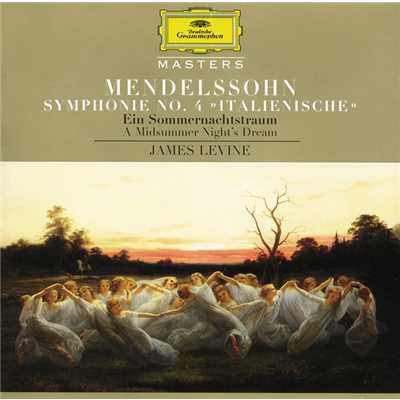 Mendelssohn: 劇付随音楽《真夏の夜の夢》 作品61 - 序曲 作品21/シカゴ交響楽団／ジェイムズ・レヴァイン