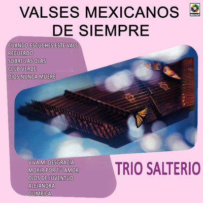 Valses Mexicanos De Siempre/Trio Salterio